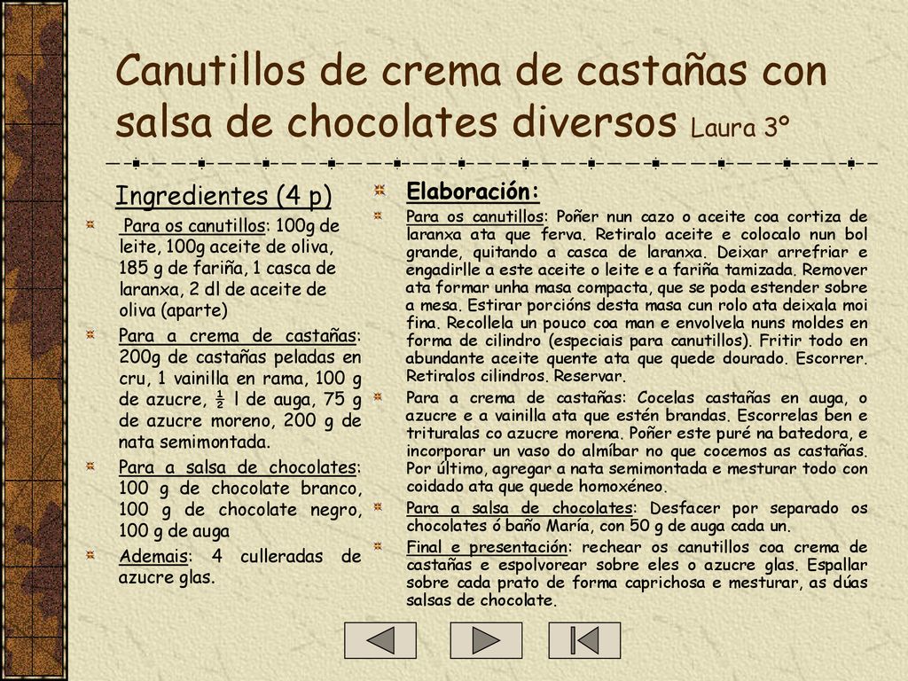 Canutillos de crema de castañas con salsa de chocolates diversos Laura 3º