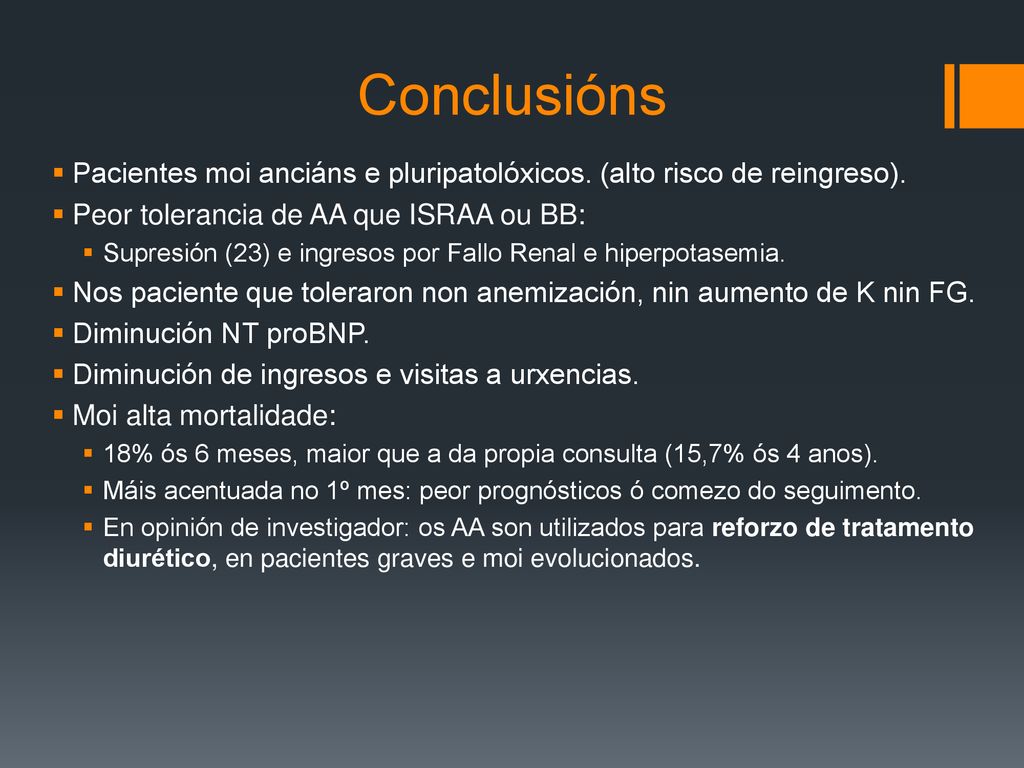 Conclusións Pacientes moi anciáns e pluripatolóxicos. (alto risco de reingreso). Peor tolerancia de AA que ISRAA ou BB: