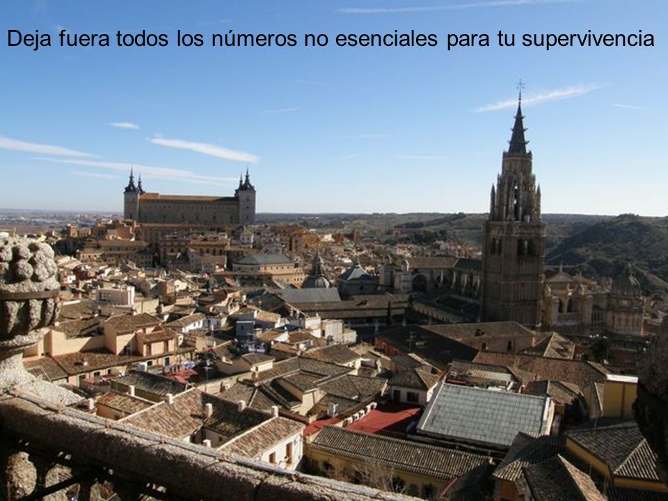 Deja fuera todos los números no esenciales para tu supervivencia