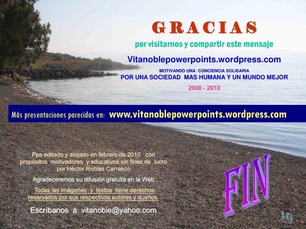 FIN G R A C I A S por visitarnos y compartir este mensaje …