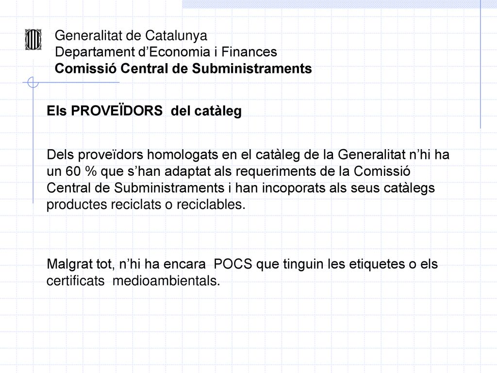 Generalitat de Catalunya Departament d’Economia i Finances Comissió Central de Subministraments