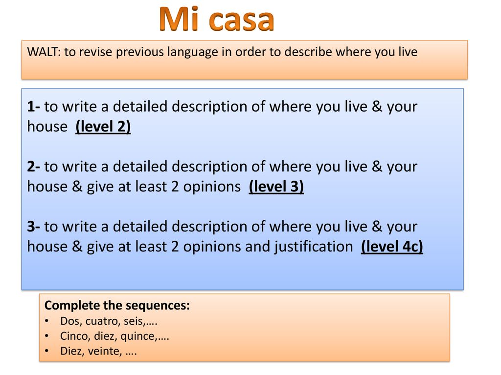 Mi casa WALT: to revise previous language in order to describe where you live.