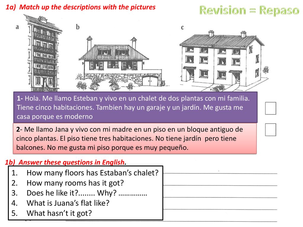 Revision = Repaso How many floors has Estaban’s chalet