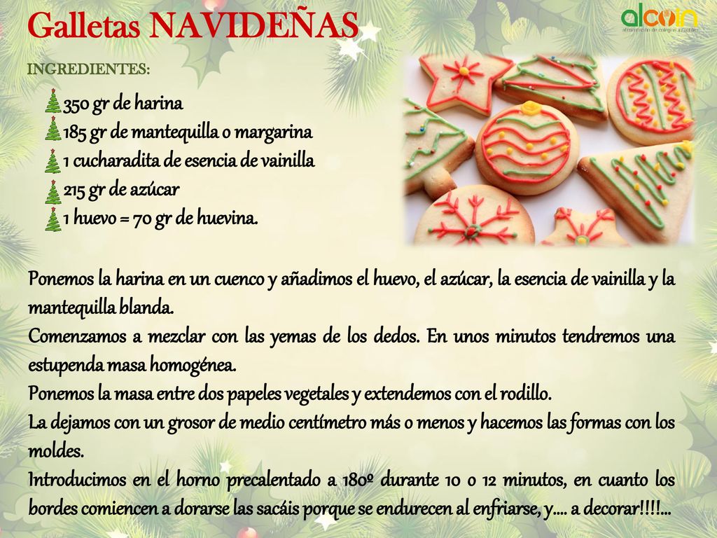 Galletas NAVIDEÑAS 350 gr de harina 185 gr de mantequilla o margarina