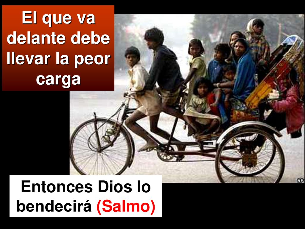 El que va delante debe llevar la peor carga