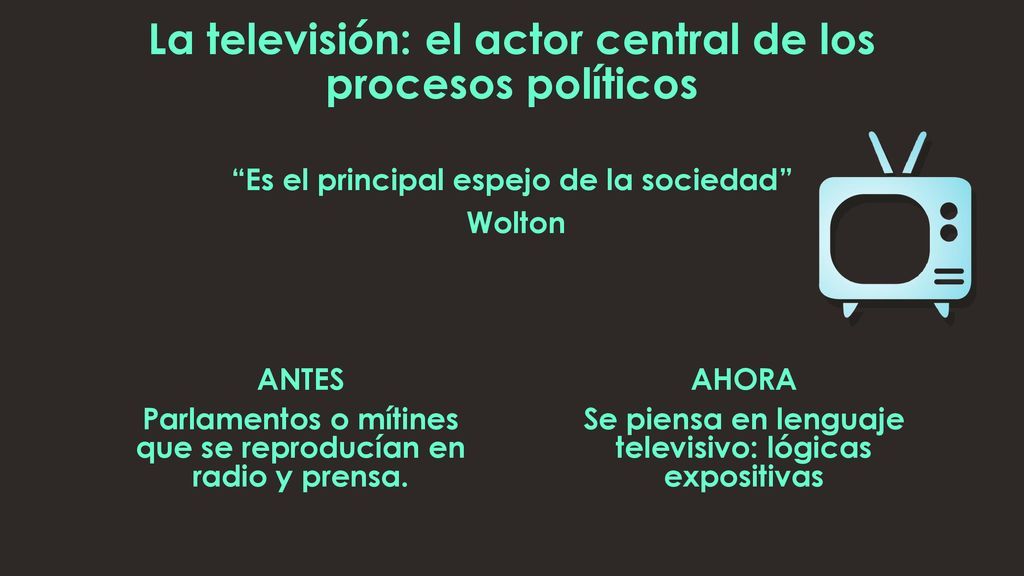 La televisión: el actor central de los procesos políticos