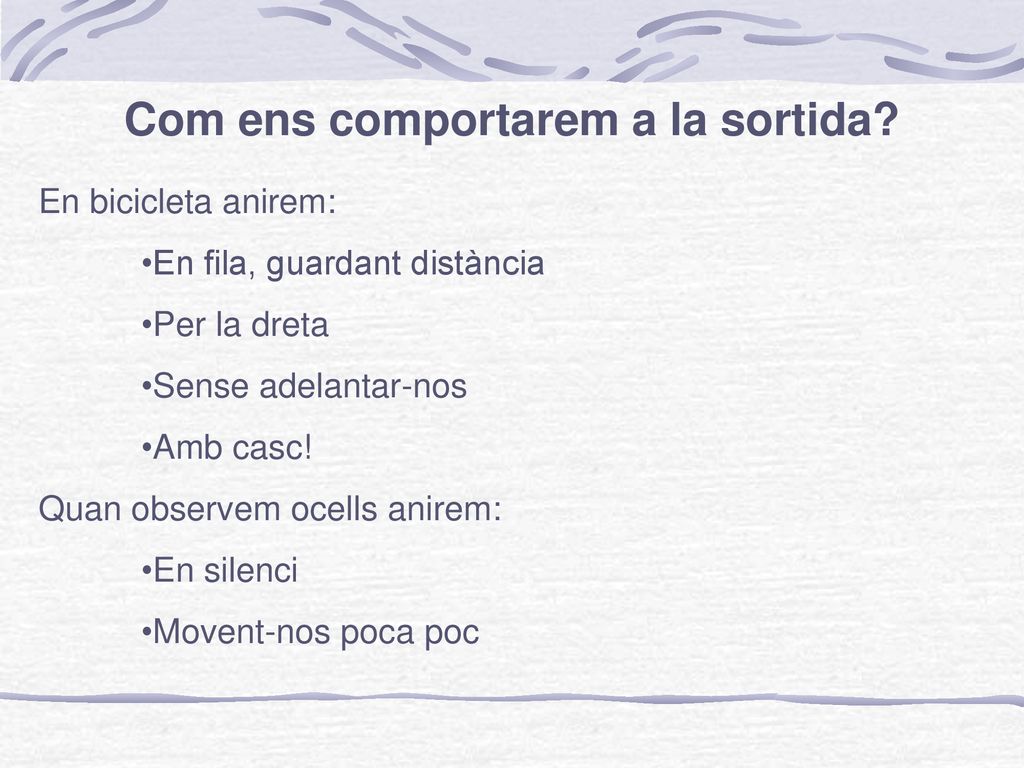 Com ens comportarem a la sortida