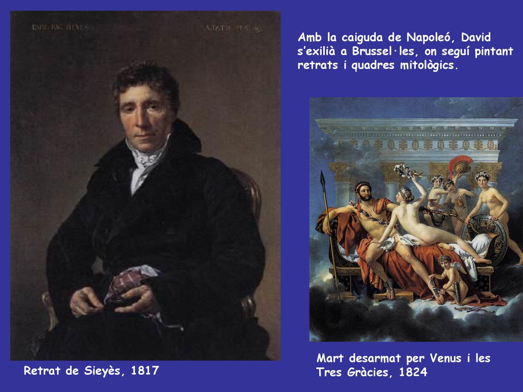 Amb la caiguda de Napoleó, David s’exilià a Brussel·les, on seguí pintant retrats i quadres mitològics.
