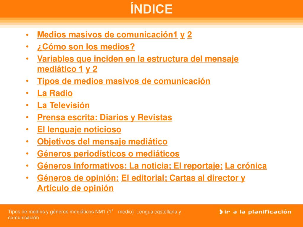 ÍNDICE Medios masivos de comunicación1 y 2 ¿Cómo son los medios