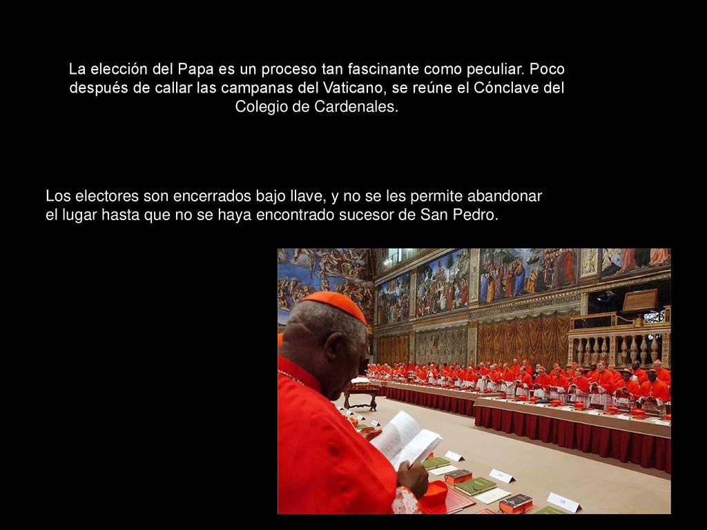 La elección del Papa es un proceso tan fascinante como peculiar