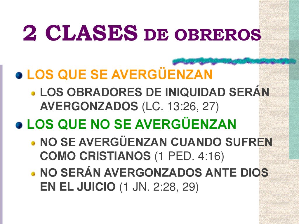 2 CLASES DE OBREROS LOS QUE SE AVERGÜENZAN LOS QUE NO SE AVERGÜENZAN