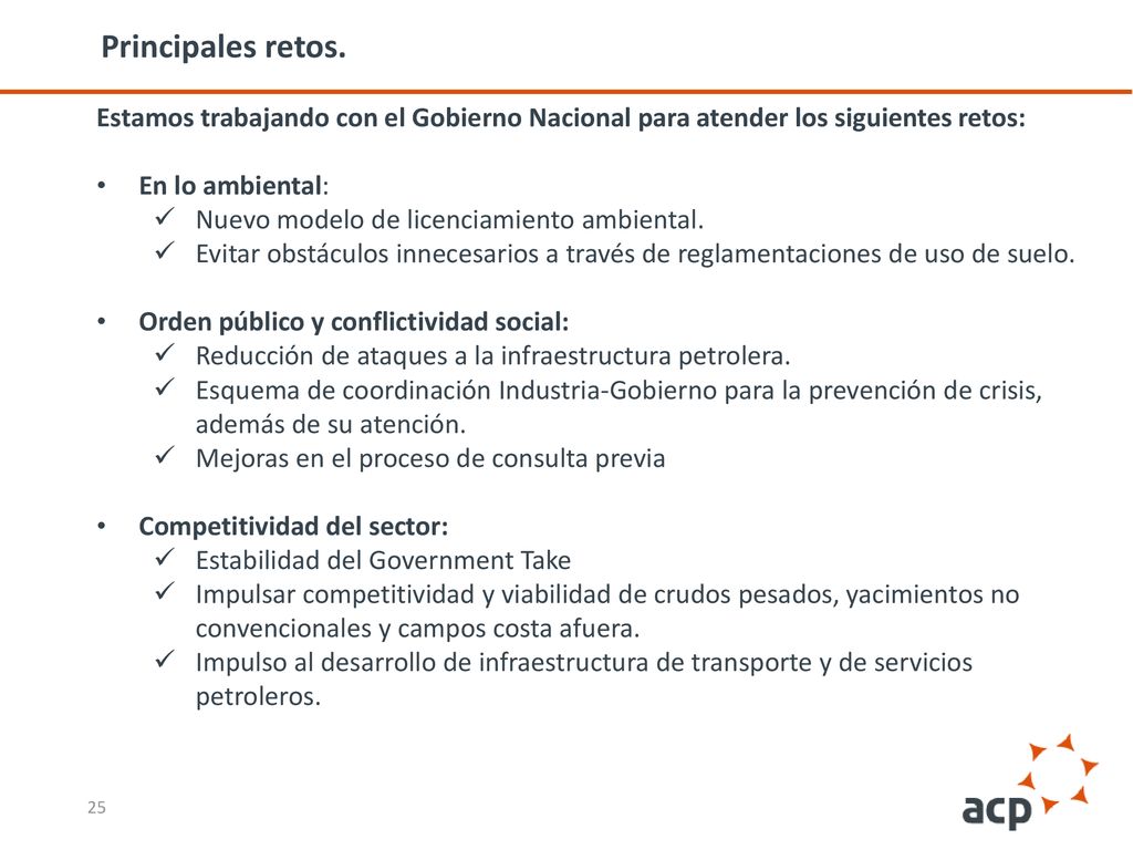 Principales retos. Estamos trabajando con el Gobierno Nacional para atender los siguientes retos: En lo ambiental: