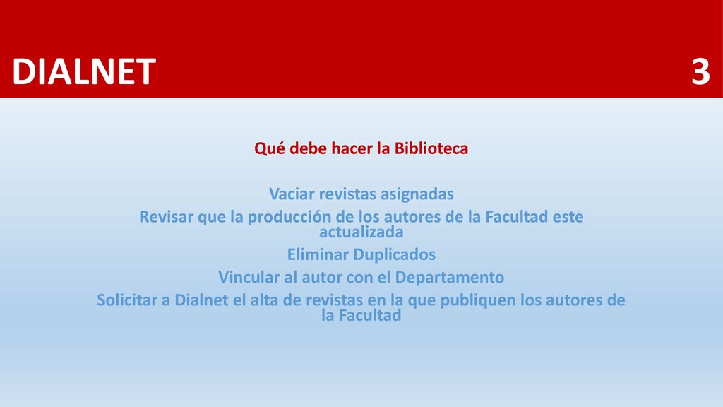 DIALNET 3 Qué debe hacer la Biblioteca Vaciar revistas asignadas