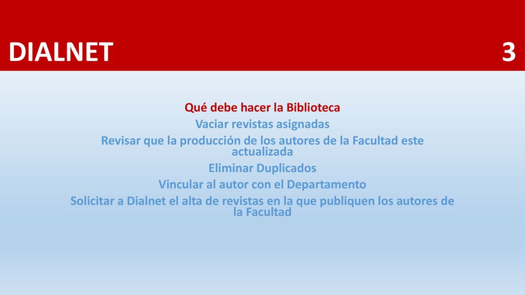 DIALNET 3 Qué debe hacer la Biblioteca Vaciar revistas asignadas