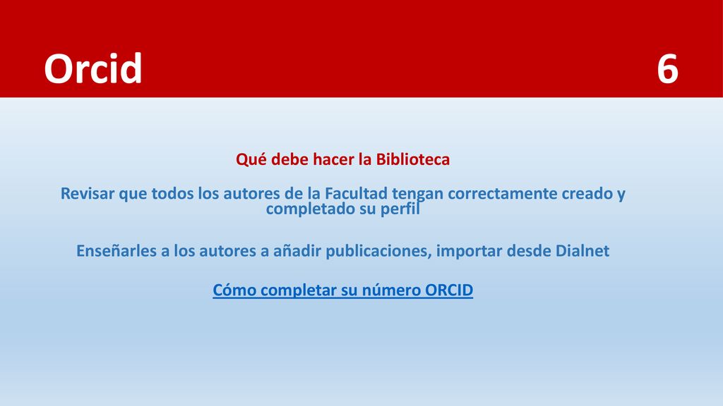 Qué debe hacer la Biblioteca Cómo completar su número ORCID