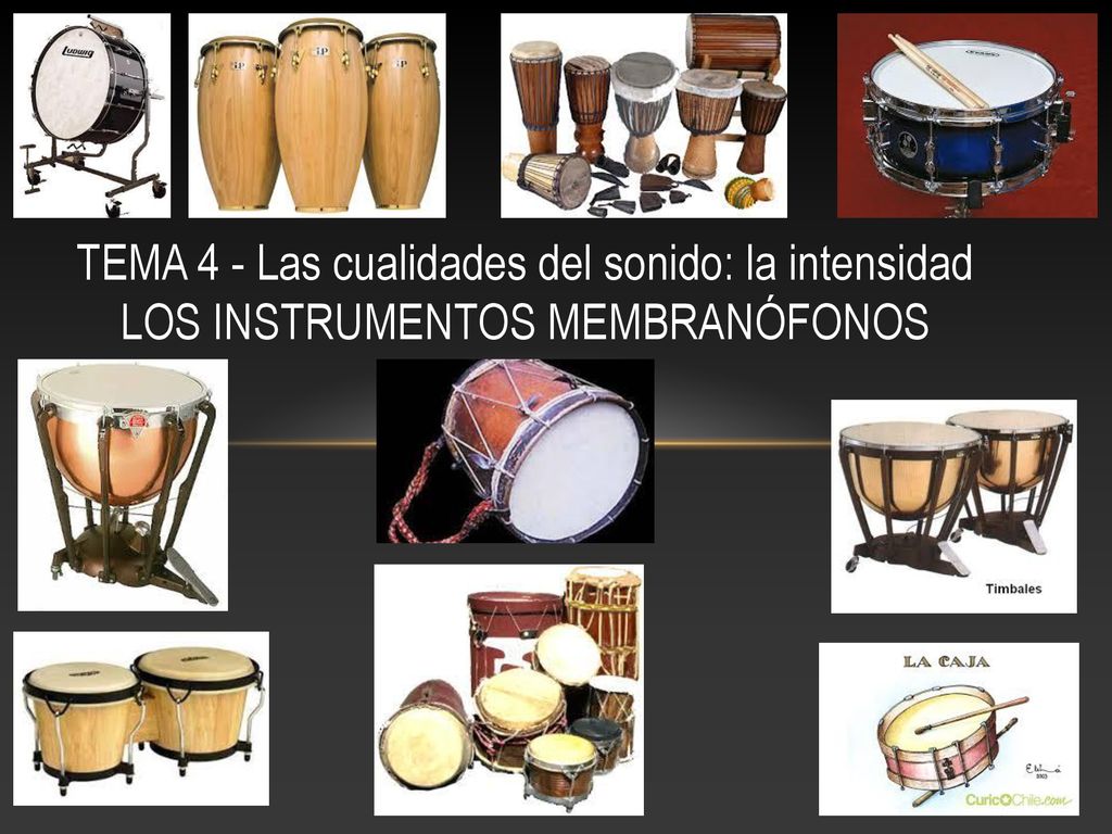 TEMA 4 - Las cualidades del sonido: la intensidad LOS INSTRUMENTOS MEMBRANÓFONOS