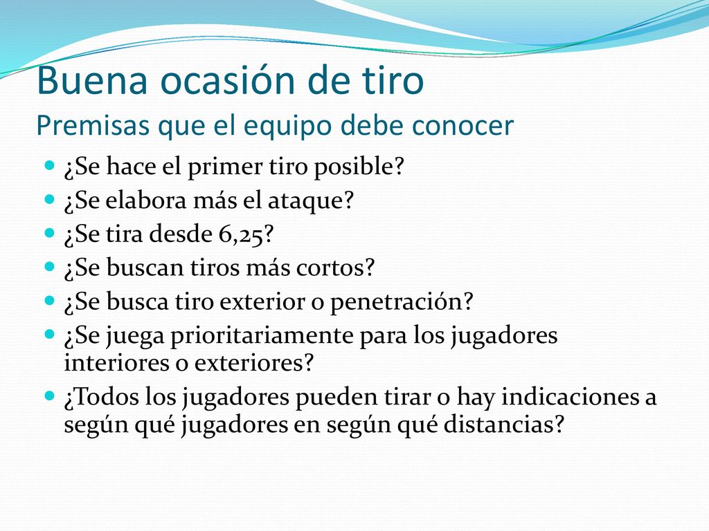 Buena ocasión de tiro Premisas que el equipo debe conocer