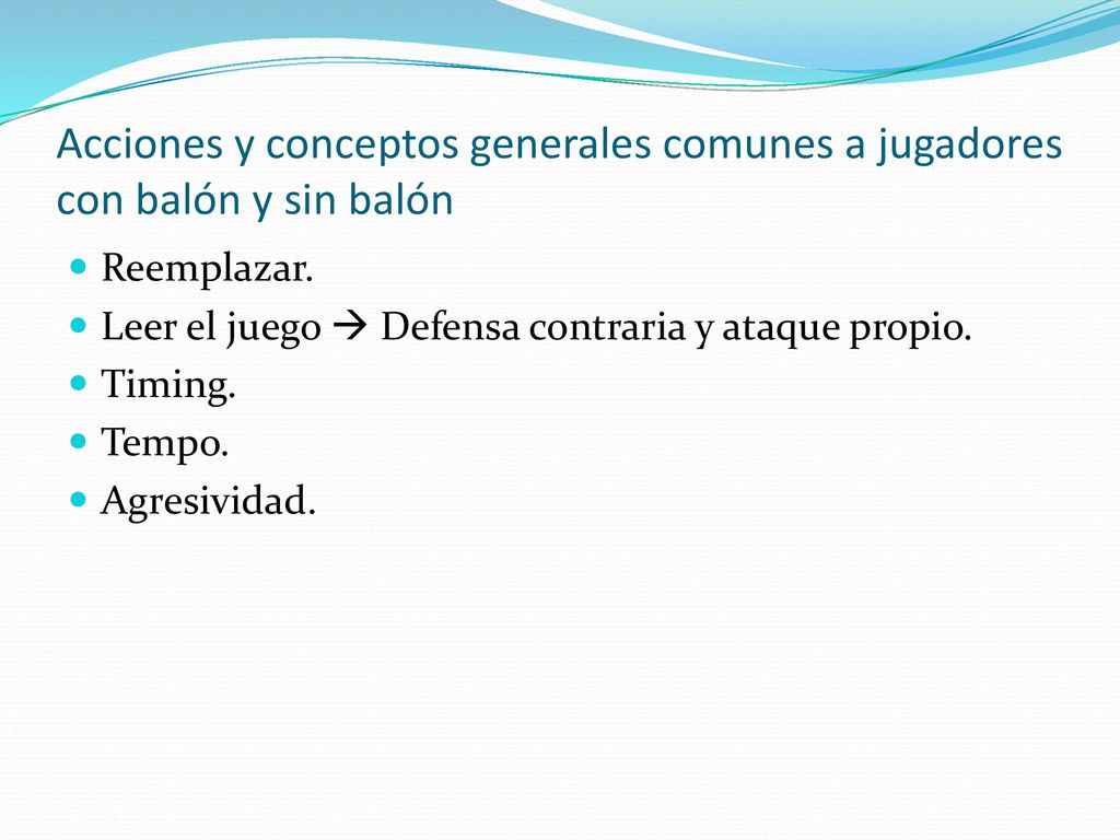 Acciones y conceptos generales comunes a jugadores con balón y sin balón
