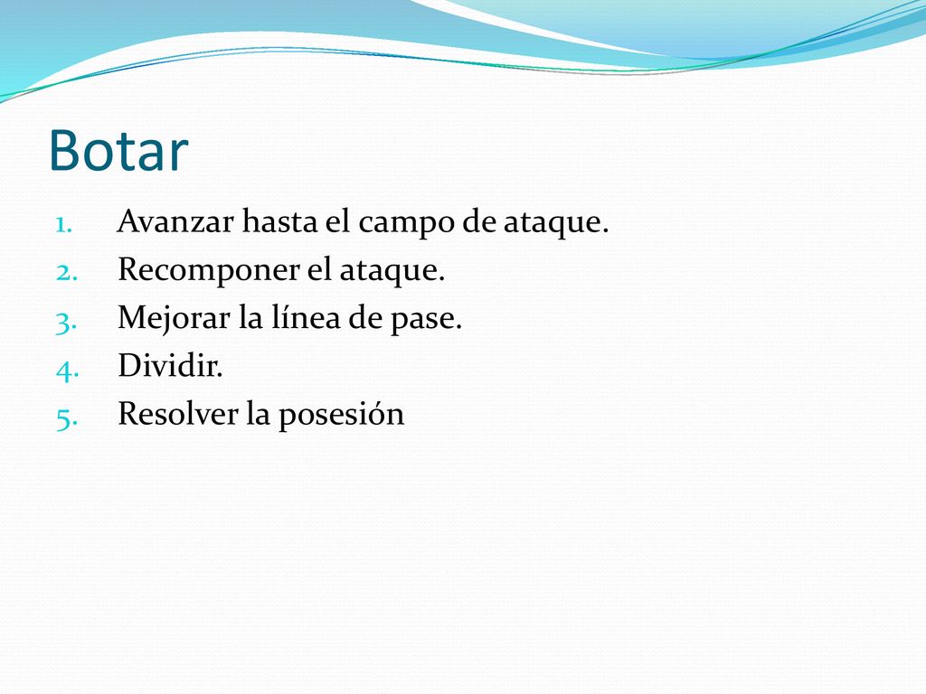 Botar Avanzar hasta el campo de ataque. Recomponer el ataque.