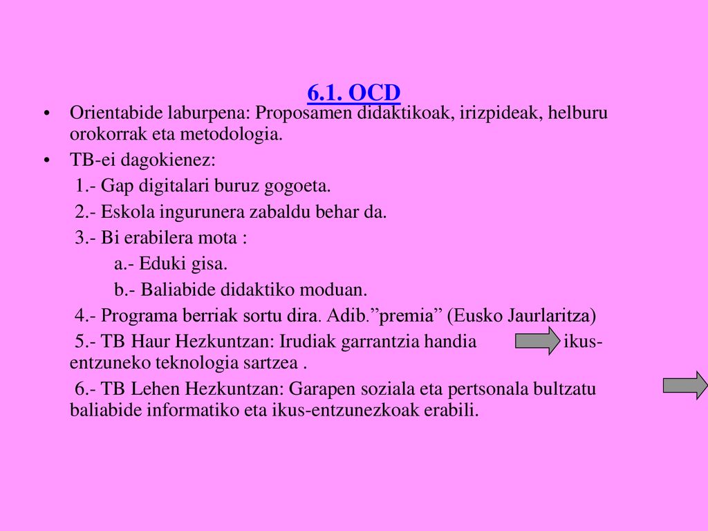 6.1. OCD Orientabide laburpena: Proposamen didaktikoak, irizpideak, helburu orokorrak eta metodologia.