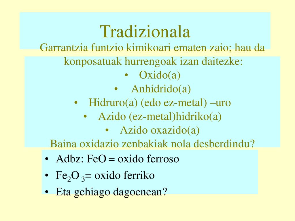 Tradizionala Garrantzia funtzio kimikoari ematen zaio; hau da konposatuak hurrengoak izan daitezke: