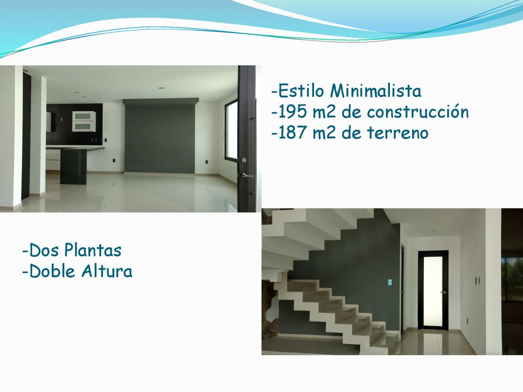 Estilo Minimalista 195 m2 de construcción 187 m2 de terreno -Dos Plantas -Doble Altura