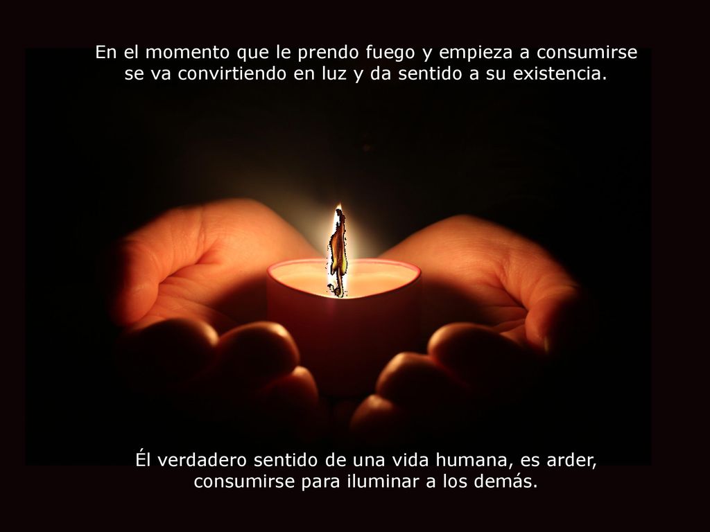 En el momento que le prendo fuego y empieza a consumirse