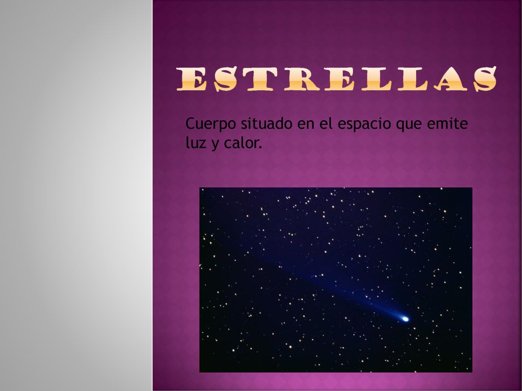 Cuerpo situado en el espacio que emite luz y calor.