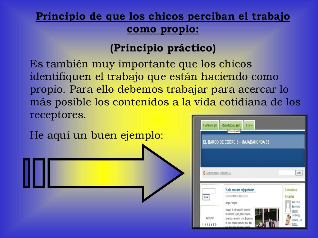 Principio de que los chicos perciban el trabajo como propio: