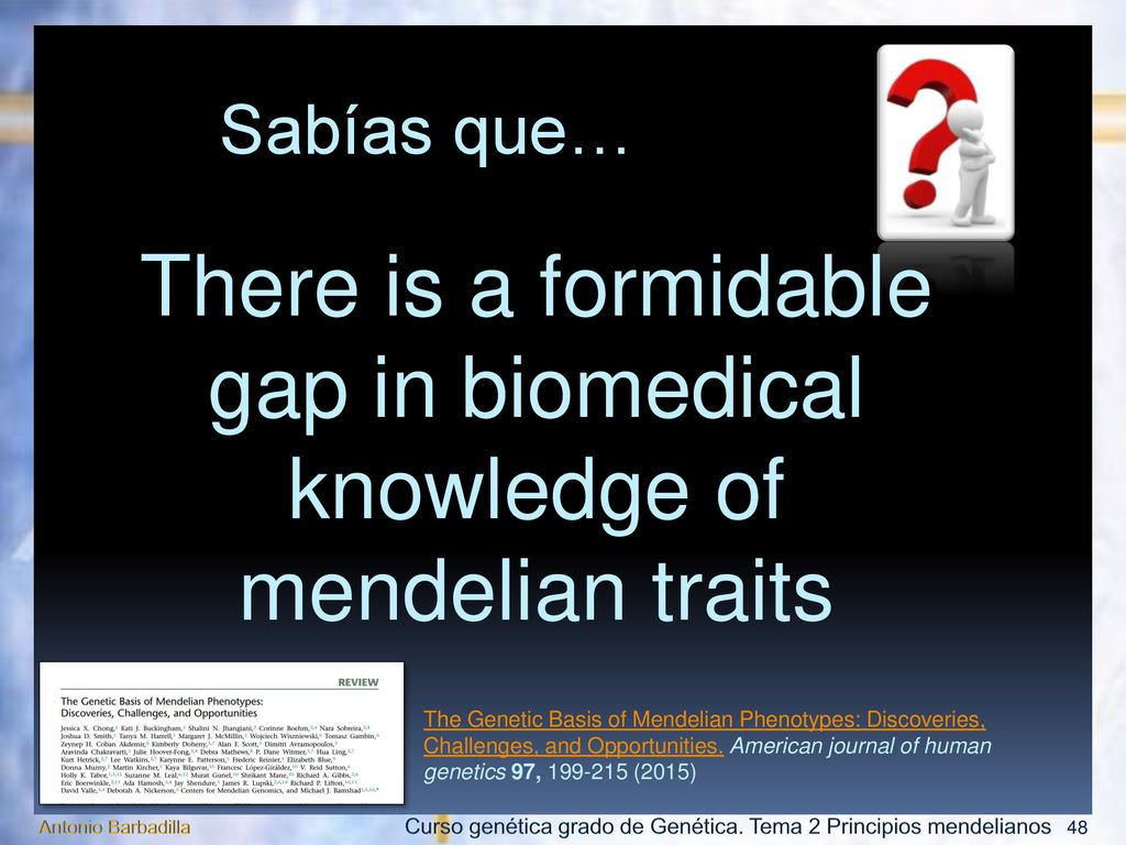 There is a formidable gap in biomedical knowledge of mendelian traits