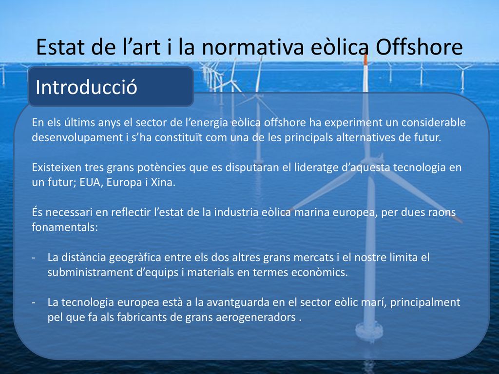 Estat de l’art i la normativa eòlica Offshore
