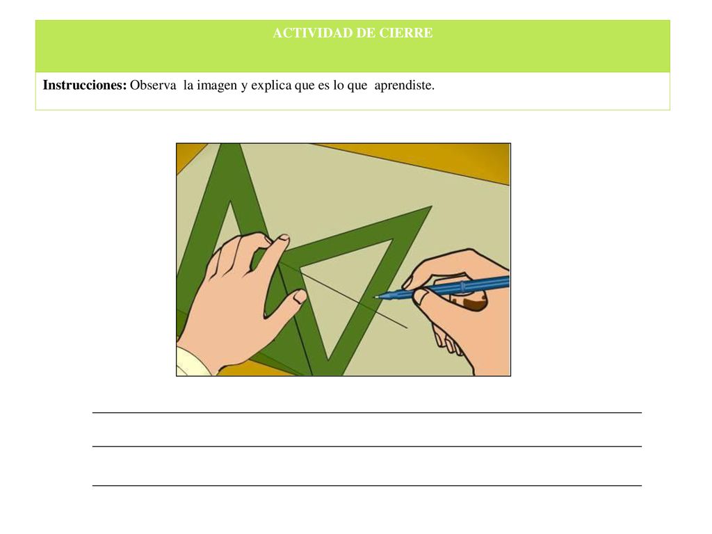 ACTIVIDAD DE CIERRE Instrucciones: Observa la imagen y explica que es lo que aprendiste.