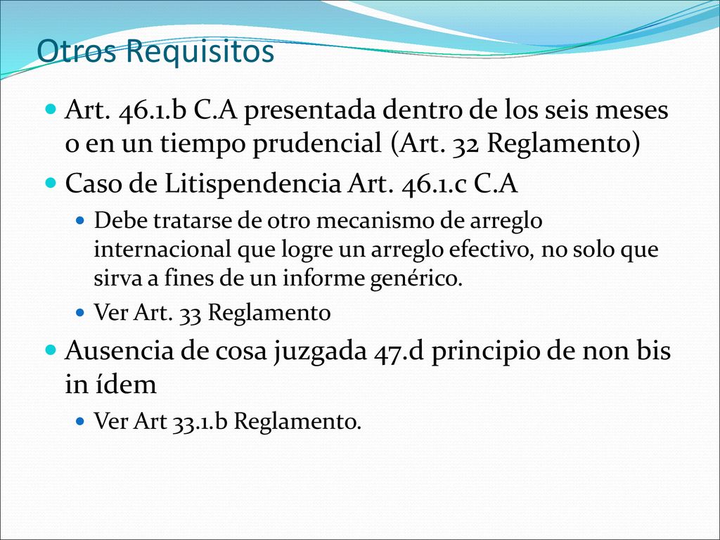 Otros Requisitos Art b C.A presentada dentro de los seis meses o en un tiempo prudencial (Art. 32 Reglamento)
