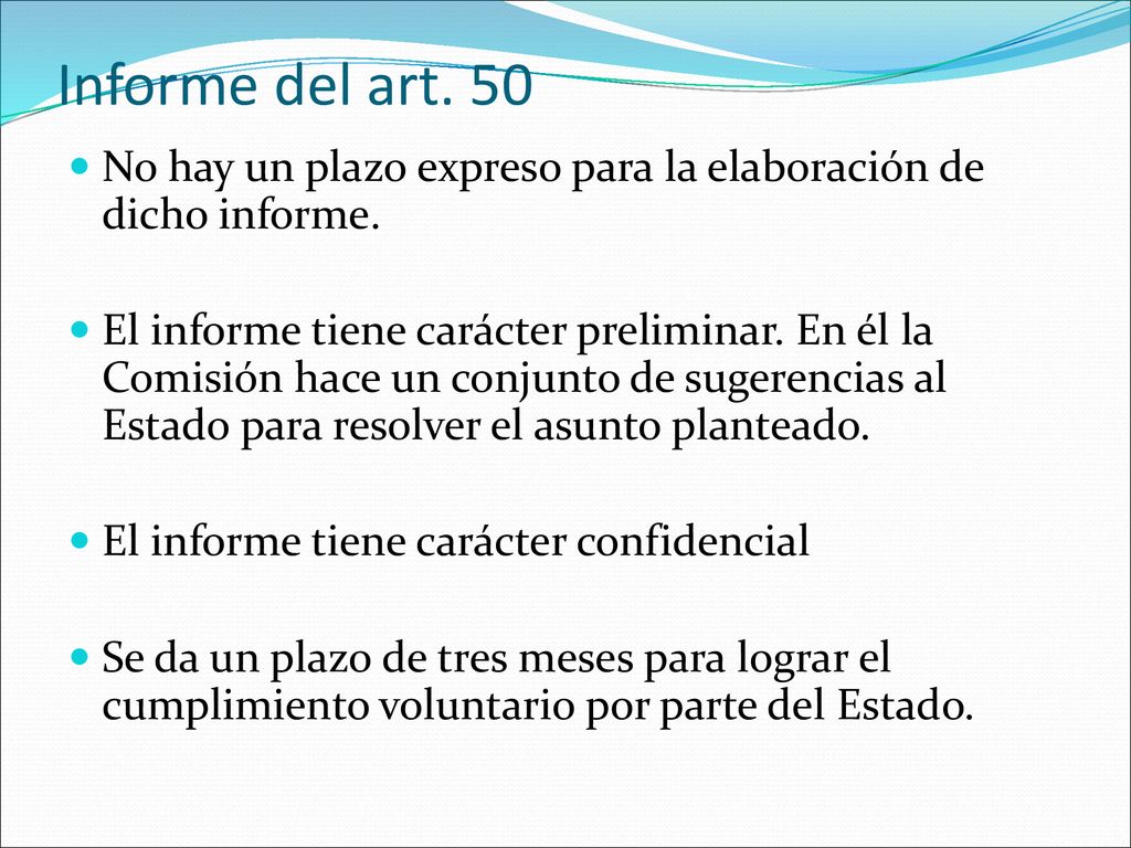 Informe del art. 50 No hay un plazo expreso para la elaboración de dicho informe.