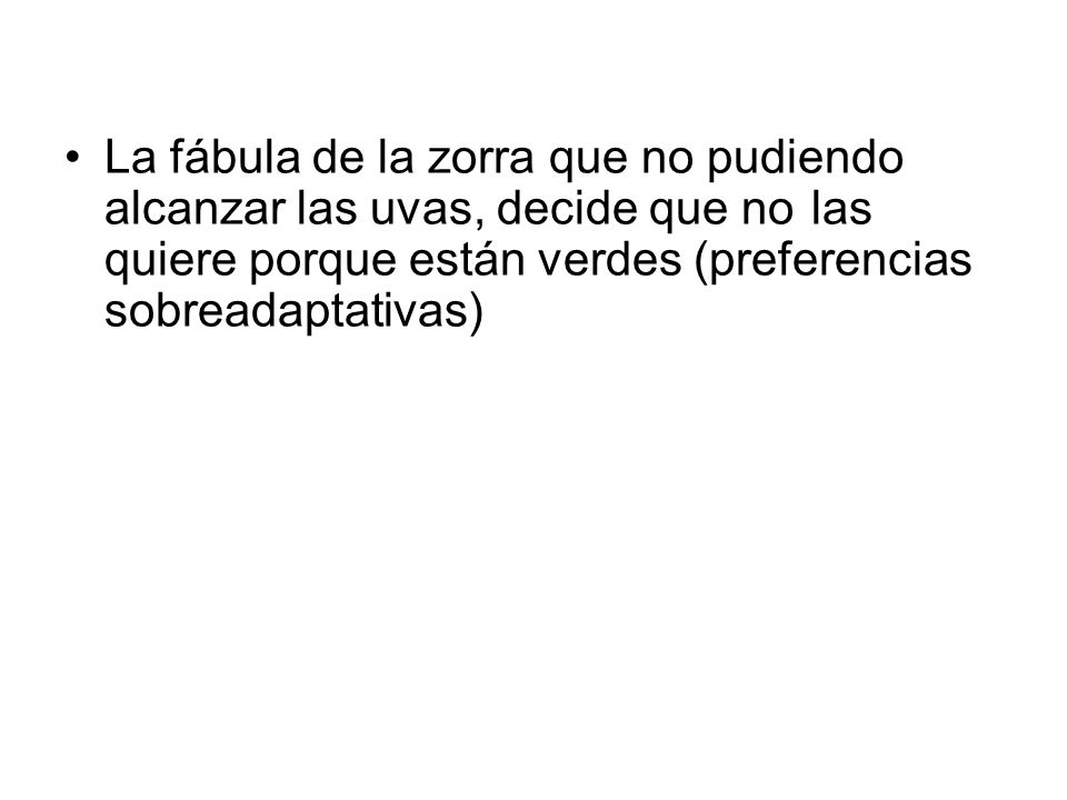 La fábula de la zorra que no pudiendo alcanzar las uvas, decide que no