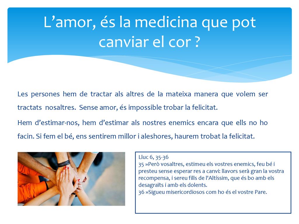 L’amor, és la medicina que pot canviar el cor