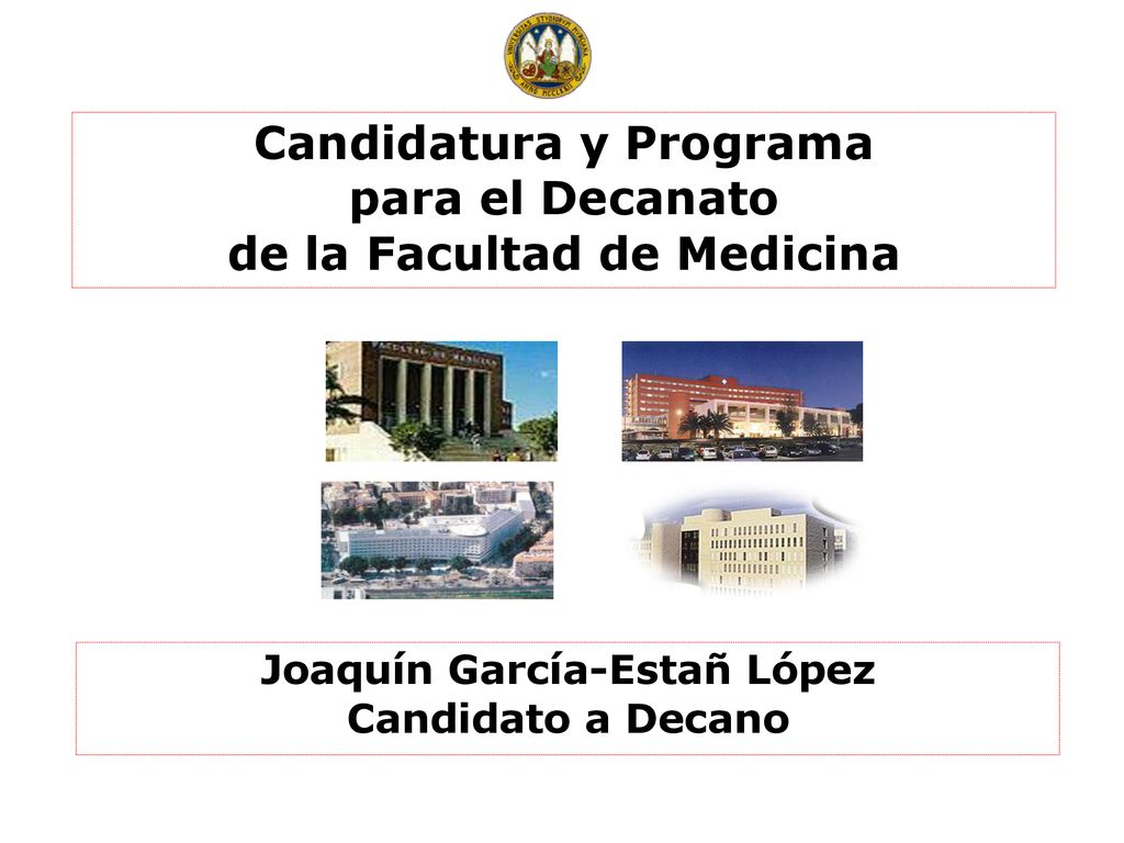 Candidatura y Programa para el Decanato de la Facultad de Medicina