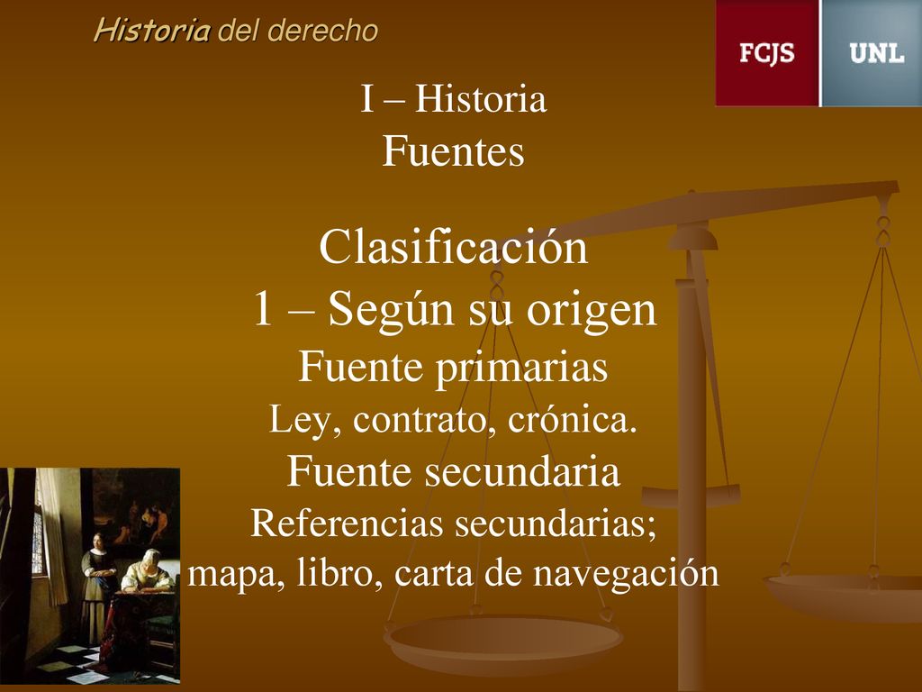 Clasificación 1 – Según su origen Fuentes Fuente primarias