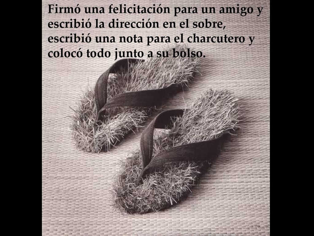 Firmó una felicitación para un amigo y escribió la dirección en el sobre, escribió una nota para el charcutero y colocó todo junto a su bolso.