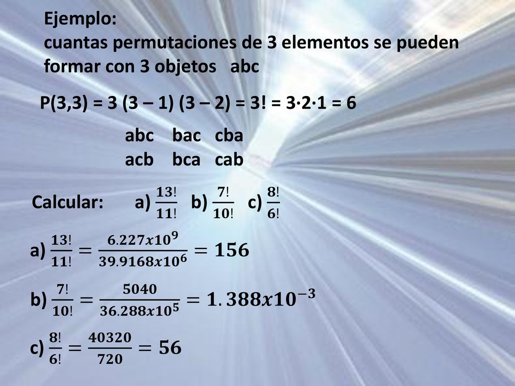 Ejemplo: cuantas permutaciones de 3 elementos se pueden formar con 3 objetos abc