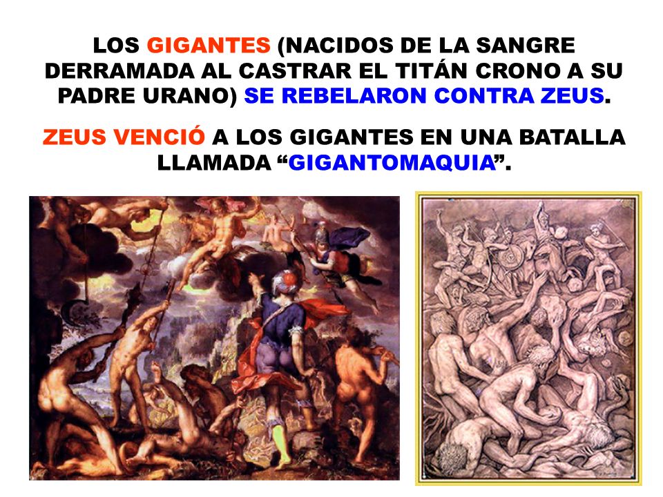 ZEUS VENCIÓ A LOS GIGANTES EN UNA BATALLA LLAMADA GIGANTOMAQUIA .