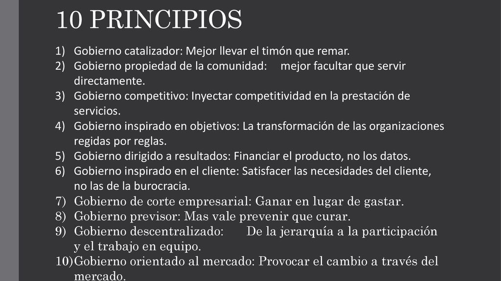 10 PRINCIPIOS Gobierno catalizador: Mejor llevar el timón que remar.