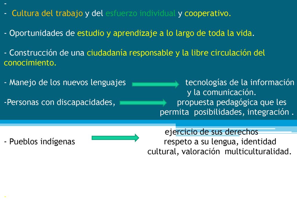 - - Cultura del trabajo y del esfuerzo individual y cooperativo