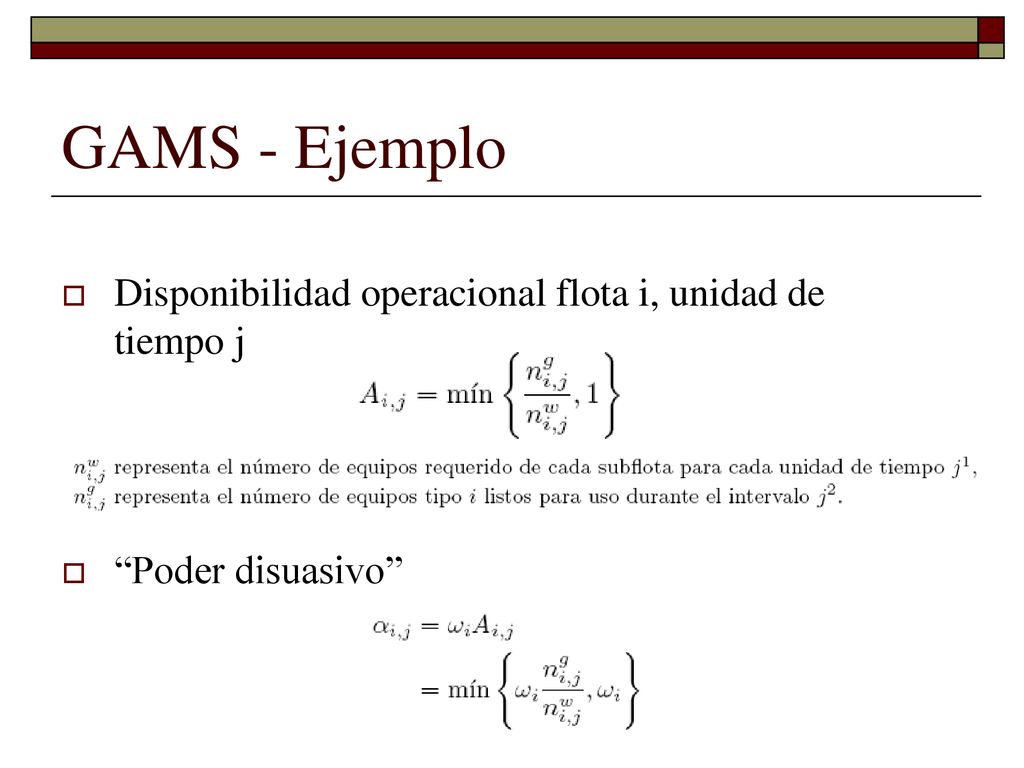 GAMS - Ejemplo Disponibilidad operacional flota i, unidad de tiempo j