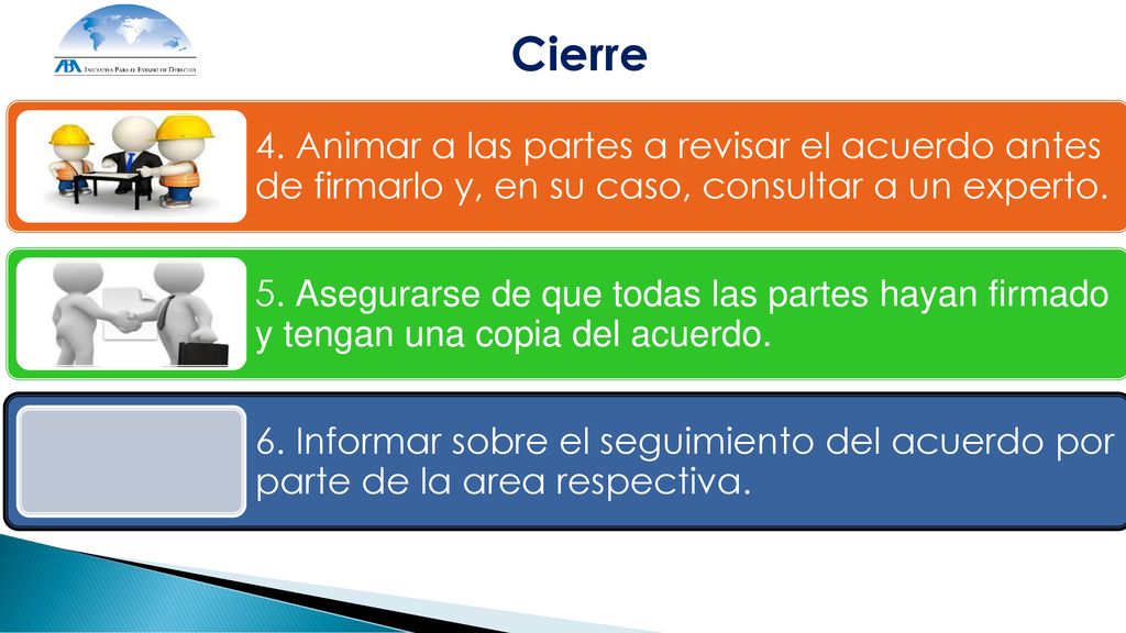 Cierre 4. Animar a las partes a revisar el acuerdo antes de firmarlo y, en su caso, consultar a un experto.