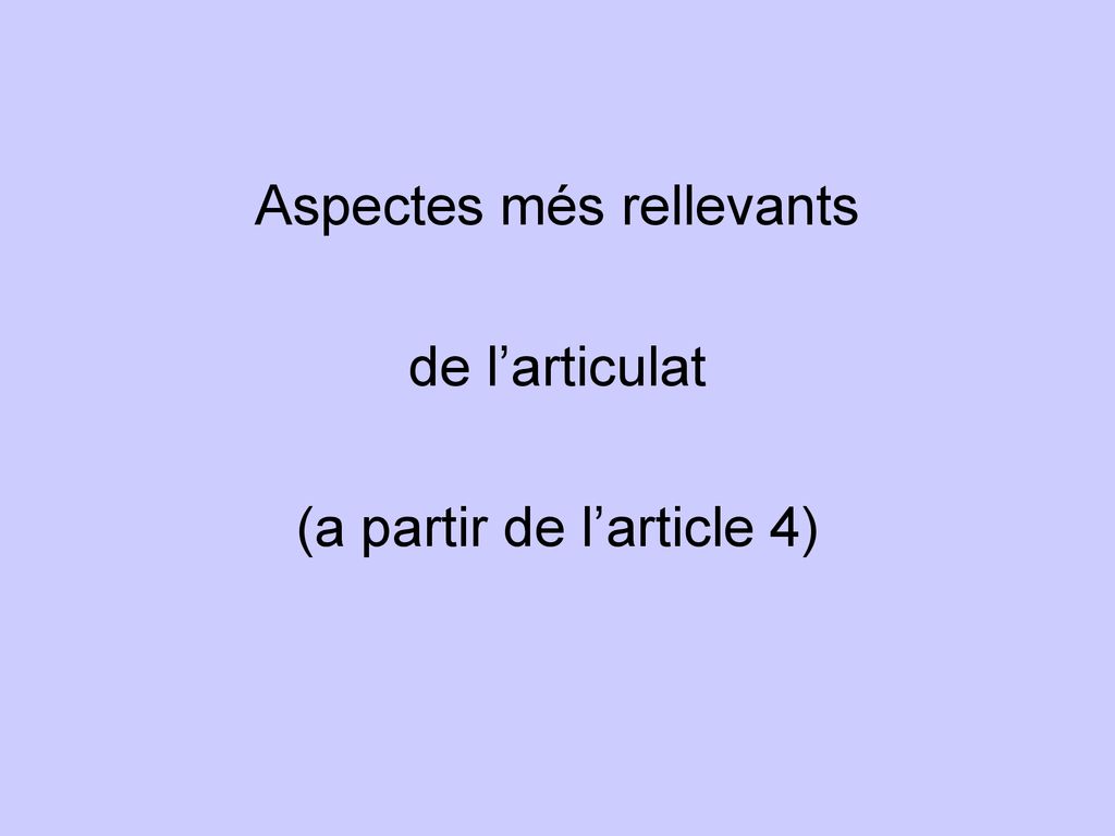 Aspectes més rellevants de l’articulat (a partir de l’article 4)
