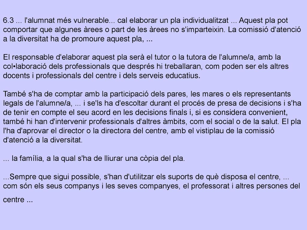 6. 3. l alumnat més vulnerable. cal elaborar un pla individualitzat