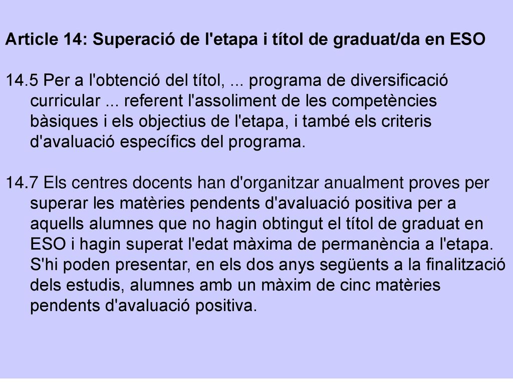 Article 14: Superació de l etapa i títol de graduat/da en ESO