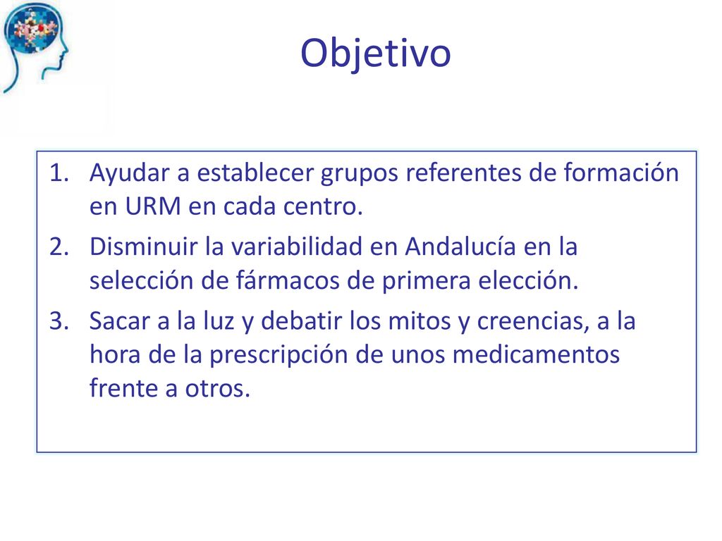 Objetivo Ayudar a establecer grupos referentes de formación en URM en cada centro.