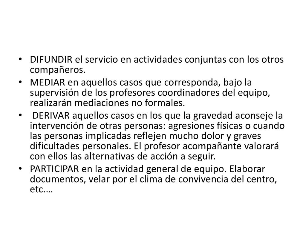 DIFUNDIR el servicio en actividades conjuntas con los otros compañeros.